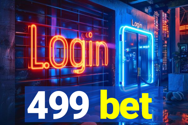 499 bet